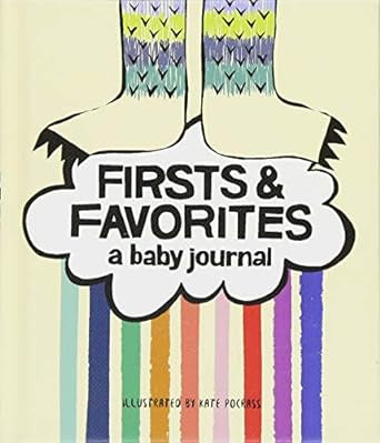 Firsts & Favorites A Baby Journal