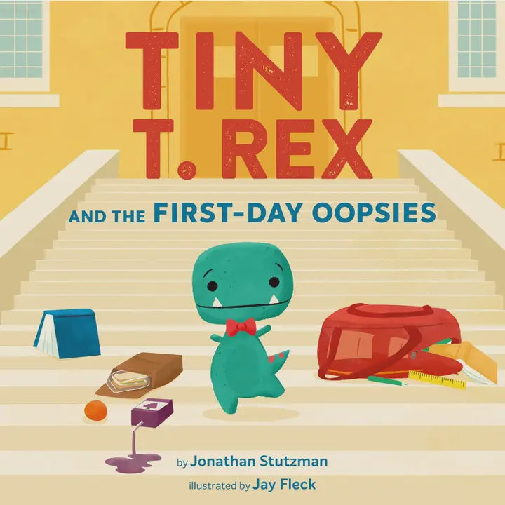 Tiny T. Rex and the First Day Oopsies