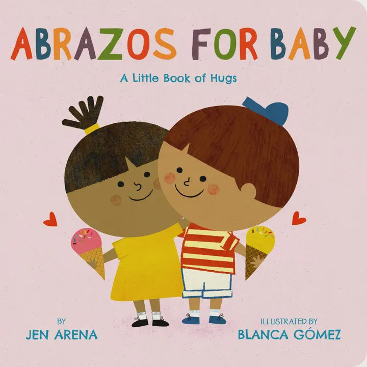 Abrazos For Baby: A Little Book of Hugs